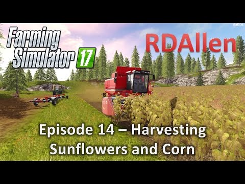 Farming Simulator 17 Gold Crest Valley E14 - Harvesting Sunflowers