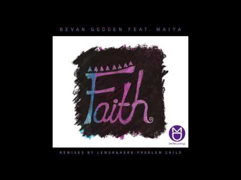 Bevan Godden Feat Maiya - Faith (Original)
