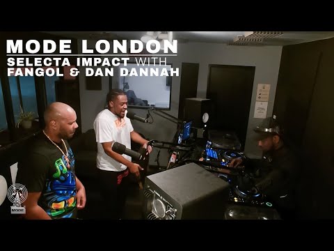 Selecta Impact With Fangol & Dan Dannah | Mode London