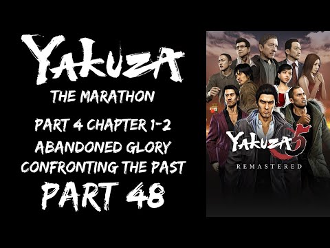 LP Yakuza Marathon Part 48 - Part 4 Chapter 1-2: Abandoned Glory, Confronting the Past - | Yakuza 5