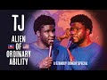 ALIEN OF ORDINARY ABILITY L TJ L FULL STANDUP COMEDY SPECIAL