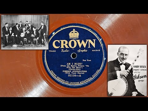 Pierrot Syncopators (Harry Reser) - Am I Blue? ~1929