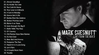 Mark Chesnutt Greatest Hits Full Album