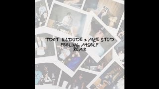TDOT illdude x Mike Stud - Feeling Myself (Official Audio)