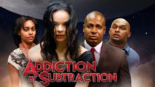 &#39;Addiction by Subtraction&#39; - Go Through The Darkest Tunnel - Full, Free Thriller Movie