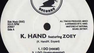 K. Hand Featuring Zoey ‎– I Do (Instrumental)