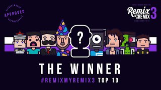 THE WINNER! (#RemixMyRemix3 TOP 10 REVEAL) Ft. Keralis, Mumbo, DocM77, ImpulseSV and Welsknight!