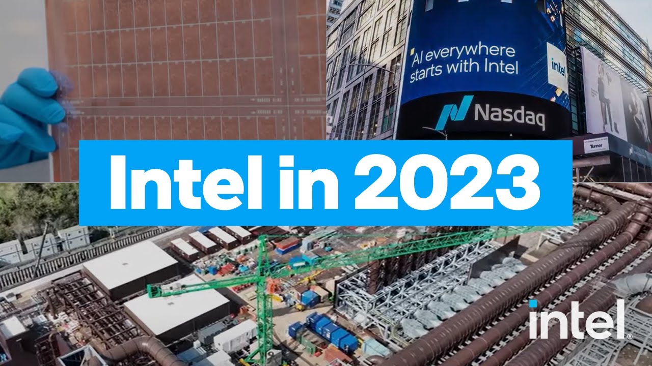 Intel in 2023: Processors, AI Products, Expanded IFS, Continued Worldwide Factory Build-Out and More