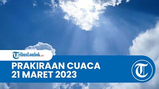 Prakiraan Cuaca BMKG 22 Maret 2023 Wilayah NTB: Diprediksi Berawan hingga Hujan Lebat