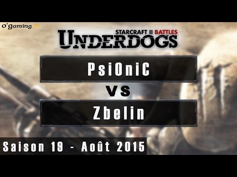 PsiOniC vs Zbelin - Underdogs Saison 19 - Août 2015 - Qualifier