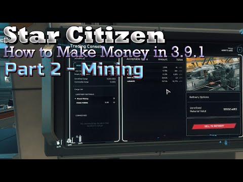 Star Citizen - How to Make Money in 3.9.1 - Part 2 - Mining