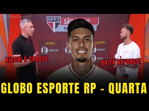 GLOBO ESPORTE SP [SÃO PAULO NEWS] RIGONE IS SÃO PAULO'S NEW REINFORCEMENT | AND MARCOS LEONARDO?
