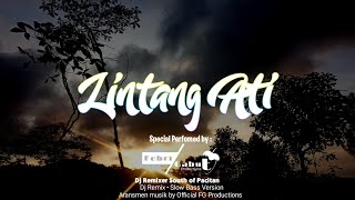 Download lagu DJ LINTANG ATI || Slow santuy || Spesial Perfomed FG Productions mp3