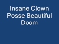 Insane Clown Posse-Beautiful Doom Pitch changed