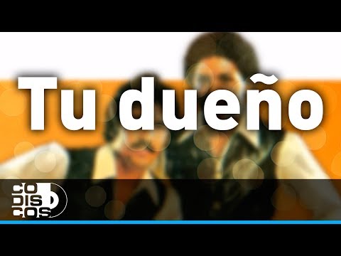 Tu Dueño, Binomio De Oro - Audio