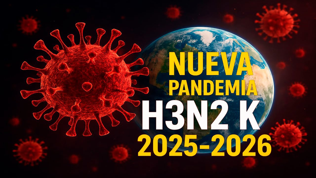 LA EPIDEMIA DE SUPERGRIPE H3N2 K SERÁ LA PRÓXIMA PANDEMIA EN 2026?