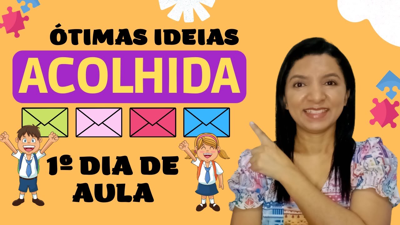 ACOLHIDA Ideias Incríveis para o 1º dia de Aula [PLANO 1º ao 5º Ano] Professor em Sala