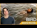 Bird - Movie Review