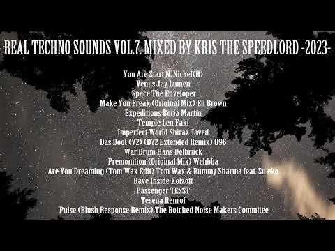 Real Techno Sounds vol. 7.  mixed by Kris the Speedlord -2023-