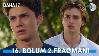 Daha 17 | 16. Bölüm 2. Fragmanı “Bu mümkün olamaz!“