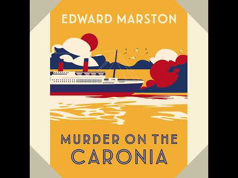 Edward Marston - Murder on the Caronia - The Ocean Liner Mysteries - An Edwardian Murder Mystery 4