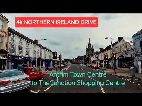 4k NORTHERN IRELAND DRIVE- Antrim Town Centre to The Junction Shopping Centre
