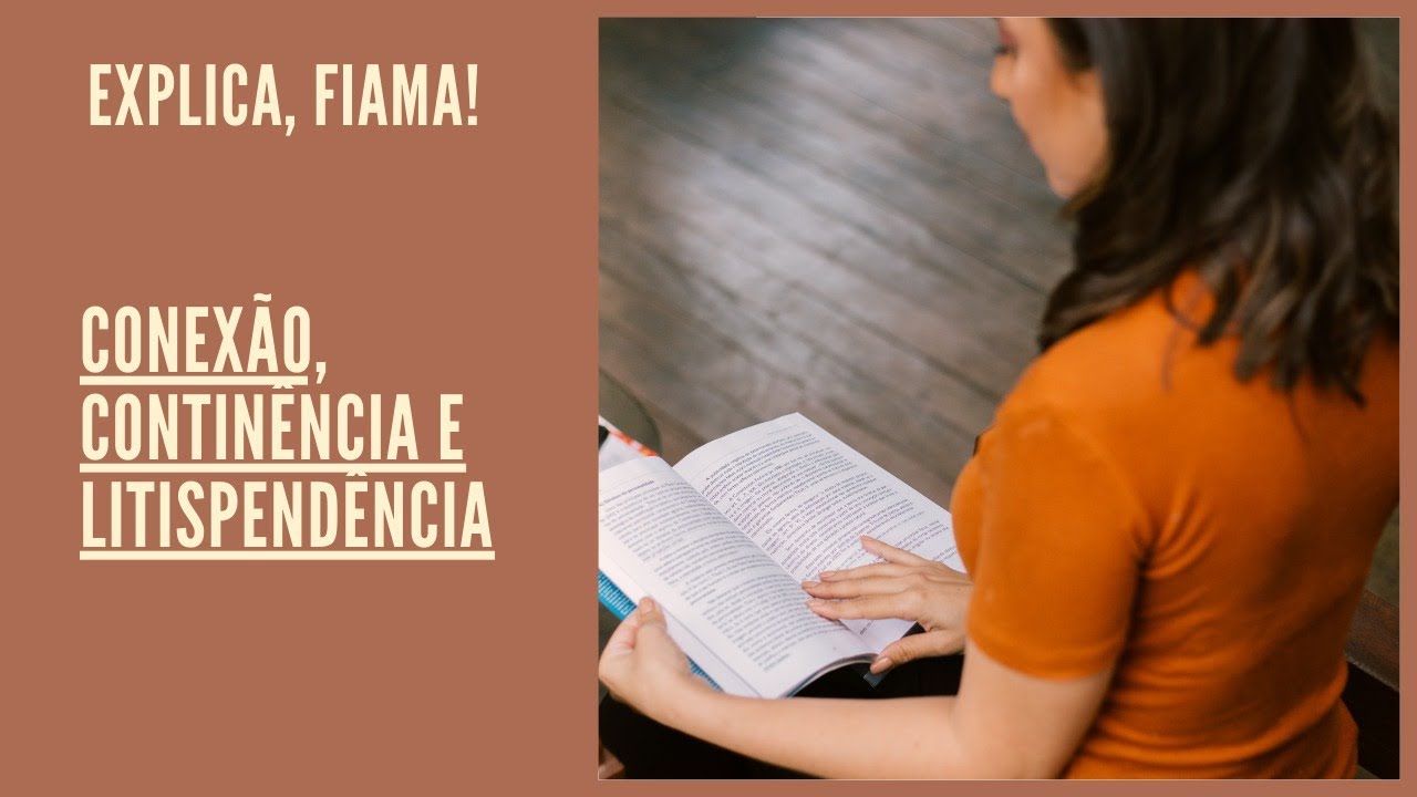 Conexão, Continência e Litispendência