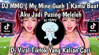 Download lagu DJ MMG ( MY MINE GUEH ) YOU MAKE ME DIZZY AND MELT || DJ VIRAL TIKTOK 2026 !! mp3