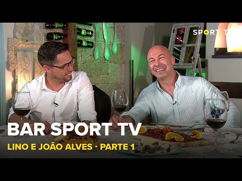 BAR SPORT TV com Lino e João Alves - Parte 1 | SPORT TV