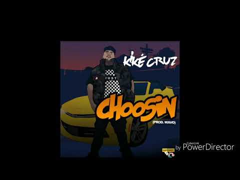 KiKé Cruz "Choosin" prod. By Wavo