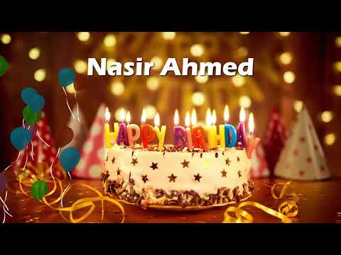 Happy Birthday Nasir Ahmed | Birthday Cake Nasir Ahmed | Birthday Song Nasir Ahmed Birthday Wishes