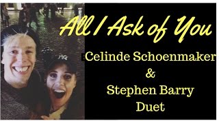 All I Ask of You - duet - Celinde Schoenmaker and Busker Stephen Barry.  Magic in Covent Garden