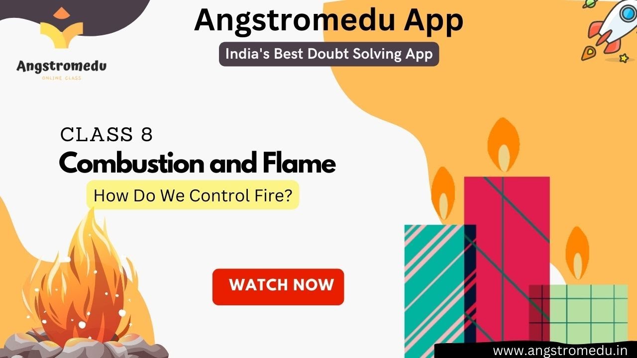 How do we control fire? | Combustion and Flame Class 8 |  Class 8 Science |  CBSE | ICSE