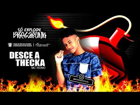 MC REINO - DESCE A THECKA (SóExplodeBregaFunk) MÚSICA NOVA 2018