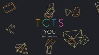 TCTS   You feat  Sam Sure