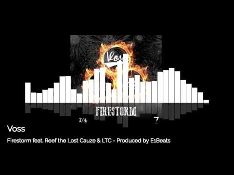 Voss - Firestorm feat Reef the Lost Cauze & LTC Produced by E1Beats
