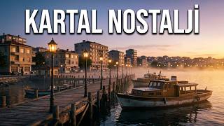Kartal İstanbul - Nostalji Zamanları