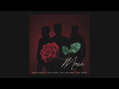Projeto Paralelo - Moça (Igão BH, Negão Part.Gusta Gomes (Prod. 5Dbeats)