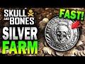 SILVER FARM best ways to EARN silver! Skull and Bones