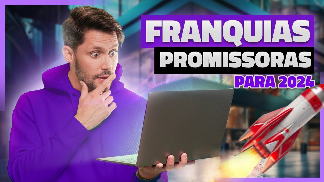 4 NOVAS FRANQUIAS DE MERCADOS PROMISSORES PARA GANHAR DINHEIRO EM 2024