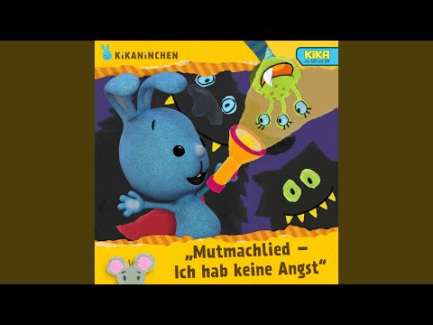 Mutmachlied - Ich hab keine Angst (Keine Angst vor Monsterschatten)