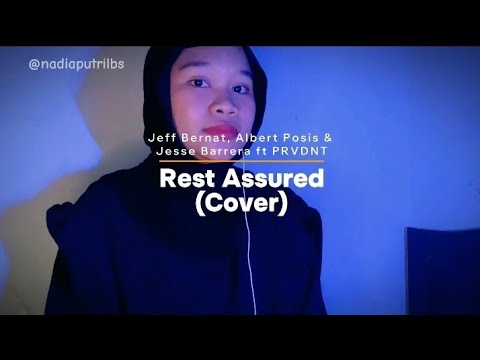 Rest Assured - Jeff Bernat, Albert Posis & Jesse Barrera ft PRVDNT (COVER)