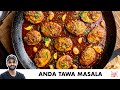 Anda Tawa Masala Recipe | लसुन वाला अंडा तवा मसाला | Chef Sanjyot Keer
