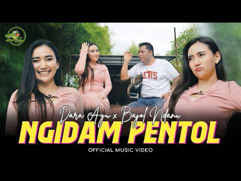 NGIDAM PENTOL - Dara Ayu X Bajol  Ndanu  (Official Music Video)