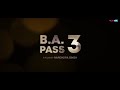 BA Pass 3 Full Movie