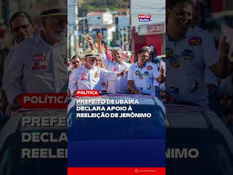 Prefeito de Ubaíra declara apoio à reeleição de Jerônimo
