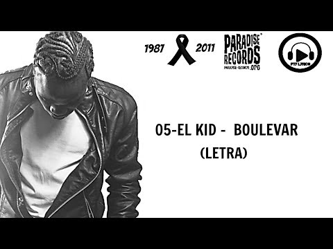 05-El Kid - Boulevard (LETRA)