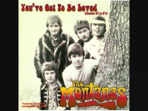 You've Got To Be Loved  - The Montanas  -  1968