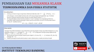 Pembahasan UAS Mekanika Klasik Part 2: Termodinamika dan Fisika Statistik| S2 Pengajaran Fisika ITB