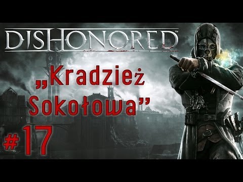 Zagrajmy w Dishonored #17 - Misja 4 - Poziom Bardzo Trudny, gameplay pl
